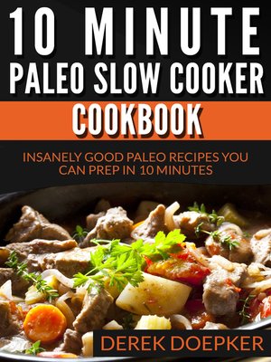 cover image of 10 Minute Paleo Slow Cooker Cookbook